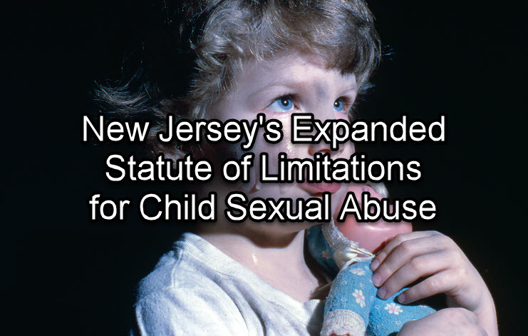 New Jersey’s Expanded Statute of Limitations for Child Sexual Abuse