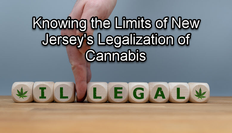 Knowing the Limits of New Jersey’s Legalization of Cannabis